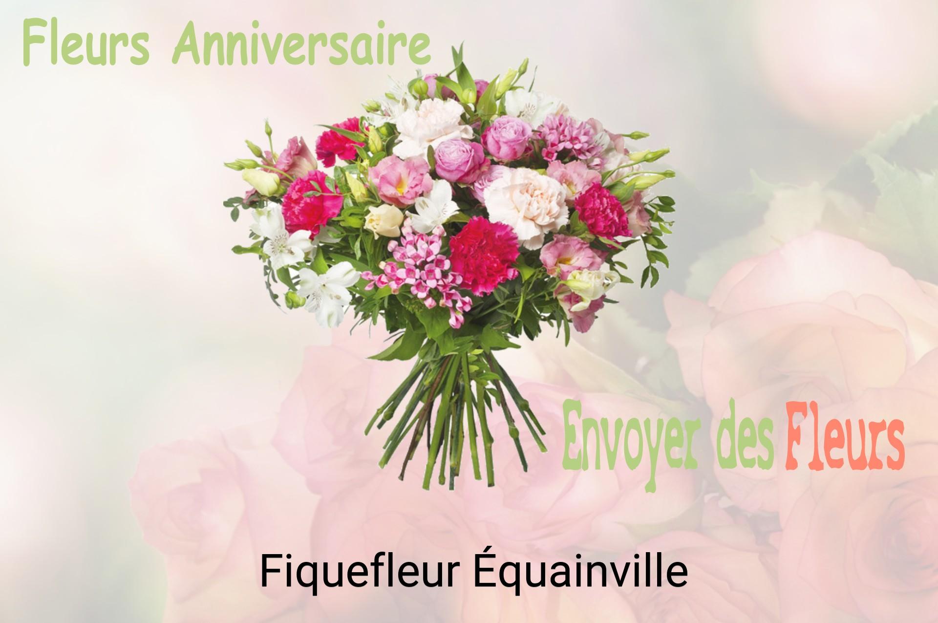 Bouquet de fleurs d’anniversaire livré à Fiquefleur-Équainville