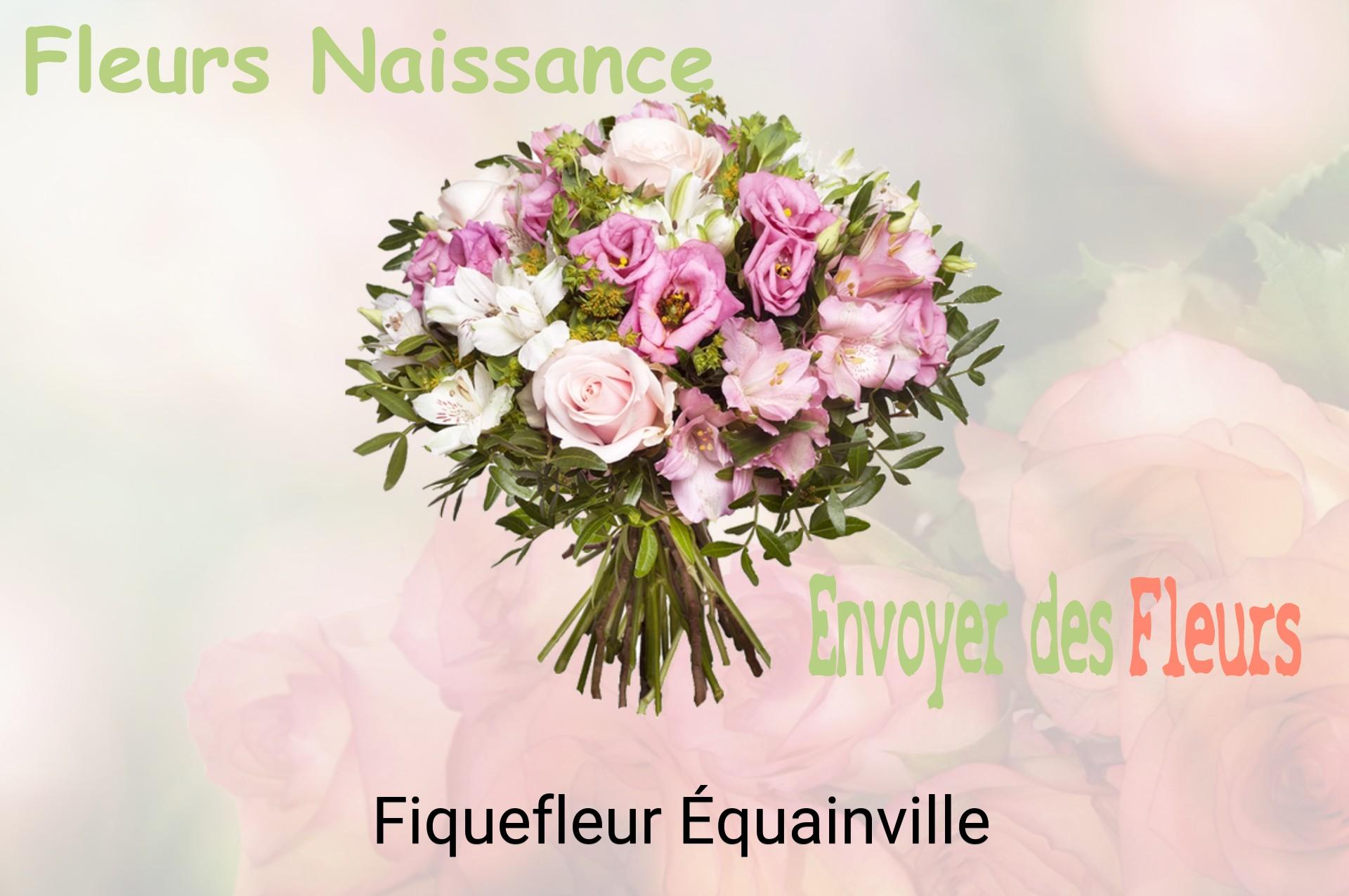 Bouquet de fleurs de naissance livré à Fiquefleur-Équainville